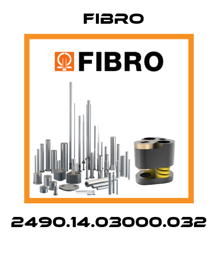 2490.14.03000.032    Fibro