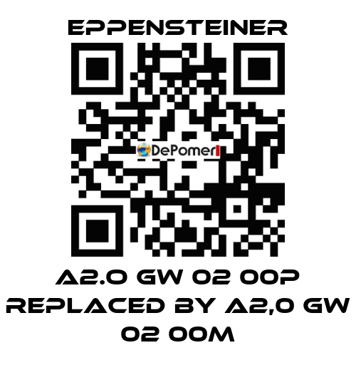 A2.O GW 02 00P REPLACED BY A2,0 GW 02 00M Eppensteiner