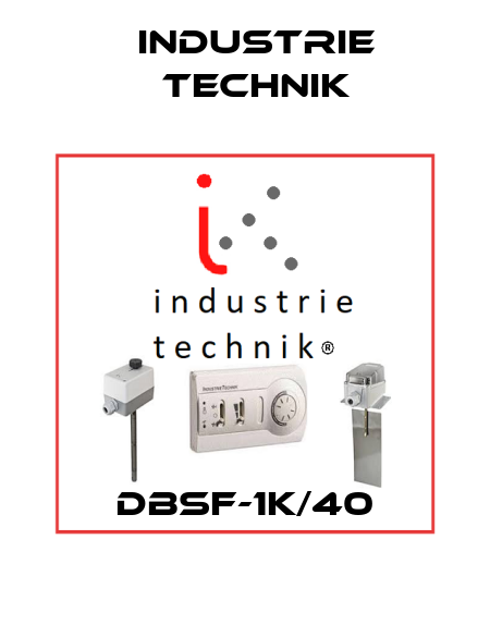 DBSF-1K/40 Industrie Technik
