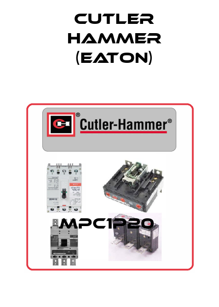 MPC1P20  Cutler Hammer (Eaton)