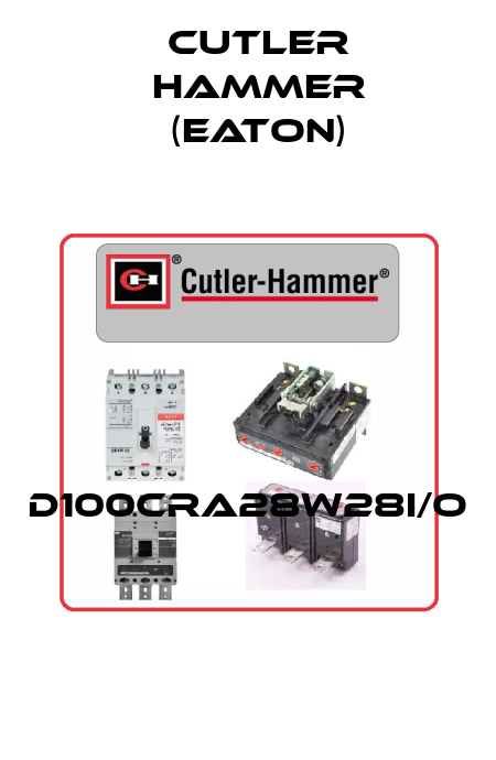 D100CRA28W28I/O  Cutler Hammer (Eaton)