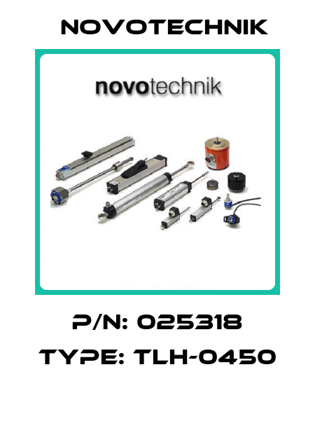 P/N: 025318 Type: TLH-0450  Novotechnik