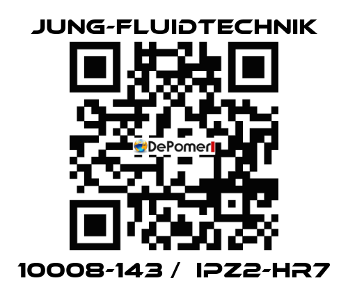10008-143 /  IPZ2-HR7 JUNG-FLUIDTECHNIK