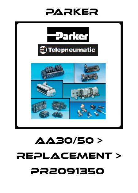 AA30/50 > REPLACEMENT > PR2091350  Parker