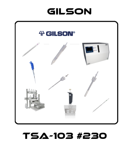 TSA-103 #230  Gilson