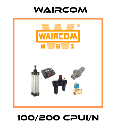 100/200 CPUI/N Waircom
