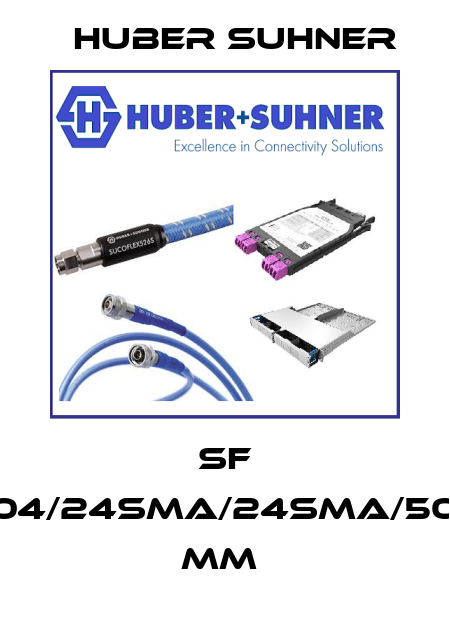SF 304/24SMA/24SMA/500 mm  Huber Suhner
