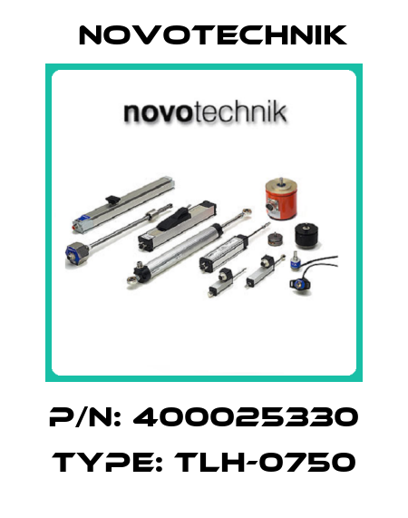P/N: 400025330 Type: TLH-0750 Novotechnik