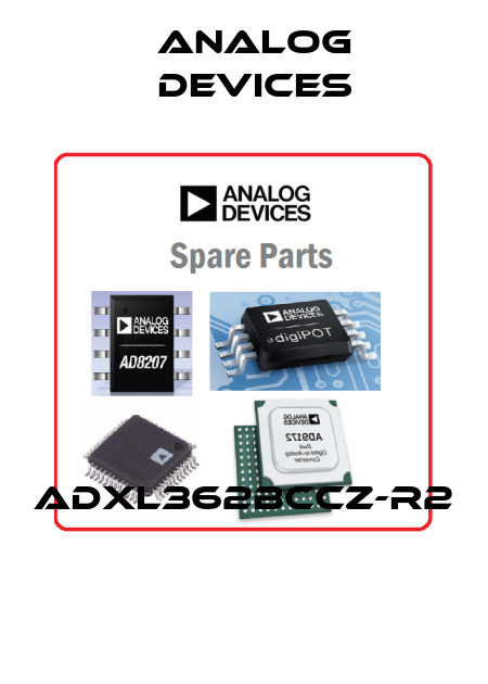 ADXL362BCCZ-R2  Analog Devices