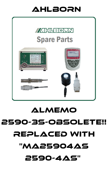 ALMEMO 2590-3S-OBSOLETE!! Replaced with "MA25904AS 2590-4AS"  Ahlborn