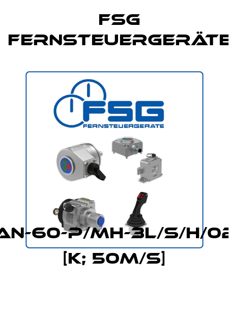 AN-60-P/MH-3L/S/H/02 [K; 50M/S] FSG Fernsteuergeräte