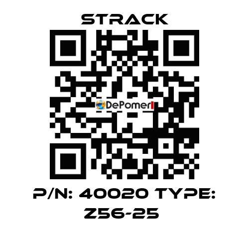 P/N: 40020 Type: Z56-25  Strack