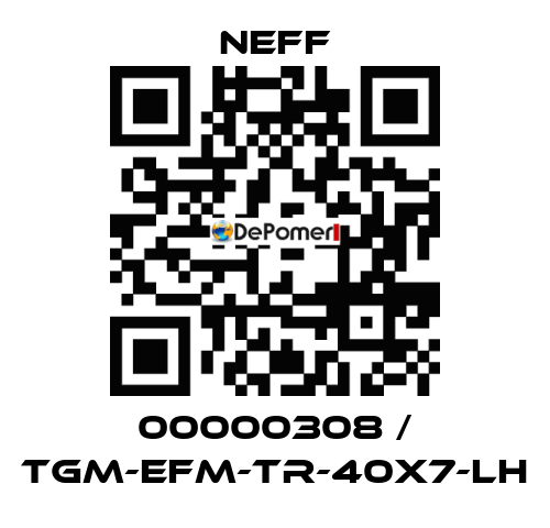 00000308 / TGM-EFM-Tr-40x7-LH Neff