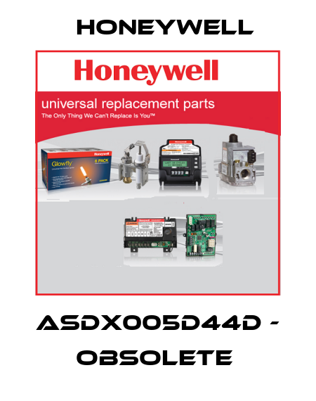 ASDX005D44D - OBSOLETE  Honeywell