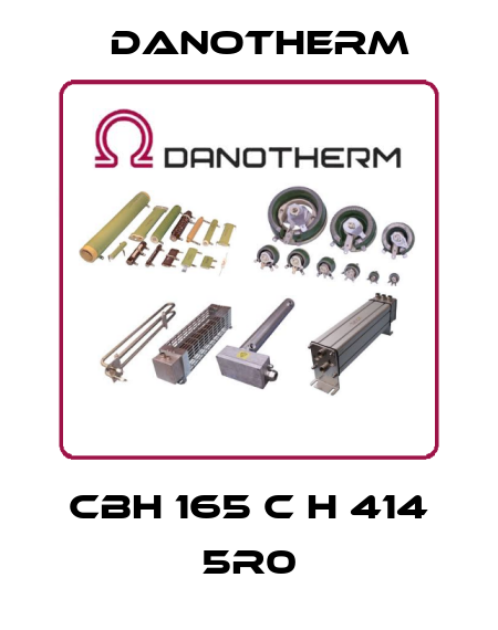 CBH 165 C H 414 5R0 Danotherm