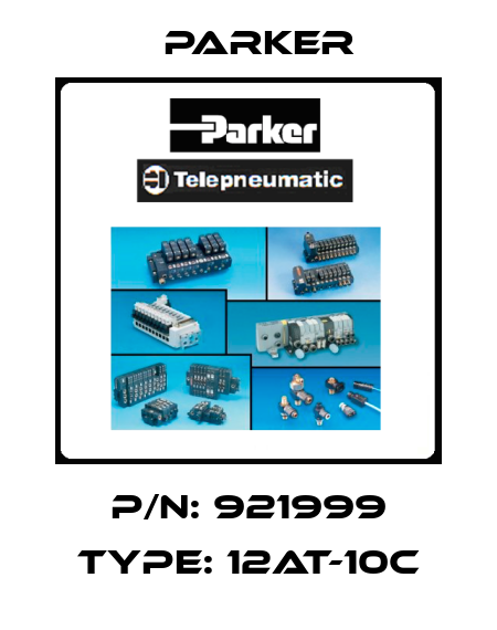 P/N: 921999 Type: 12AT-10C Parker