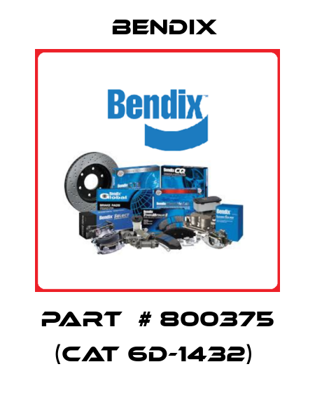 part  # 800375 (Cat 6D-1432)  Bendix