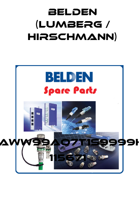BAT-REUW99AWW99AO7T1S9999HXX.XX.XXXX   115671  Belden (Lumberg / Hirschmann)