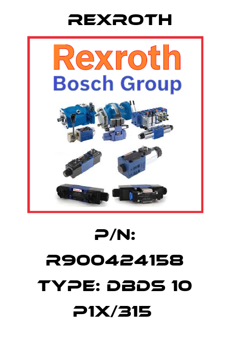 P/N: R900424158 Type: DBDS 10 P1X/315  Rexroth