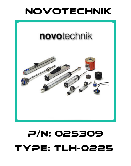 P/N: 025309 Type: TLH-0225  Novotechnik