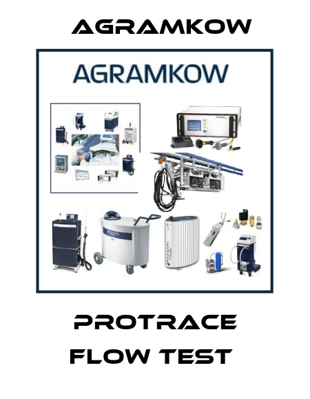 PROtrace Flow test  Agramkow