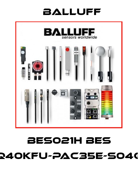 BES021H BES Q40KFU-PAC35E-S04G  Balluff