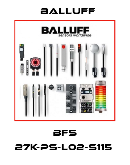 BFS 27K-PS-L02-S115  Balluff