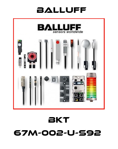 BKT 67M-002-U-S92  Balluff