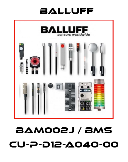 BAM002J / BMS CU-P-D12-A040-00 Balluff