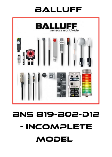 BNS 819-B02-D12 - INCOMPLETE MODEL  Balluff