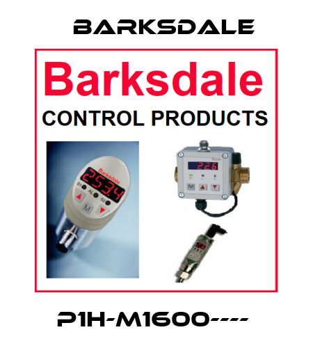 P1H-M1600----  Barksdale