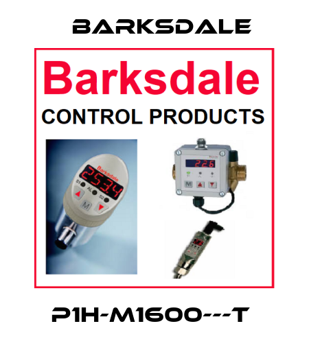 P1H-M1600---T  Barksdale