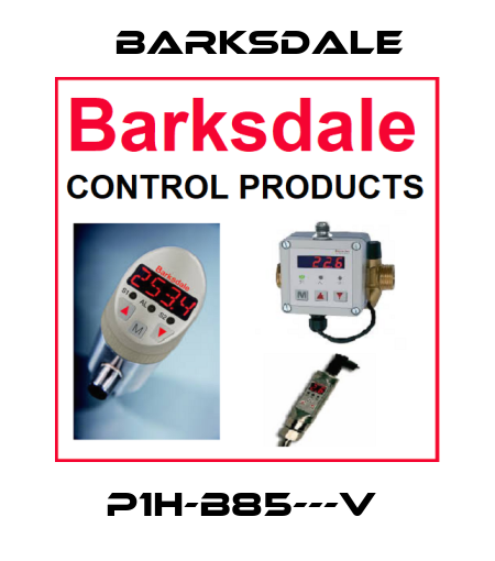P1H-B85---V  Barksdale