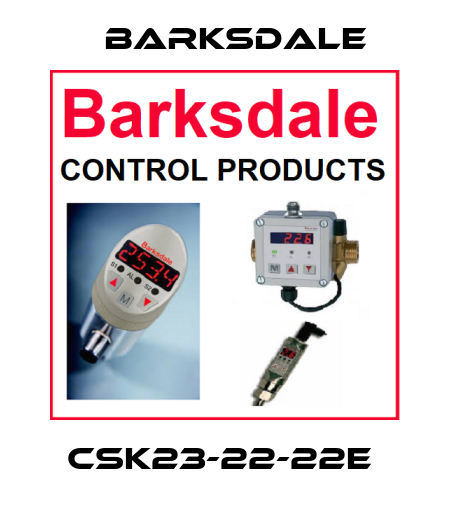CSK23-22-22E  Barksdale