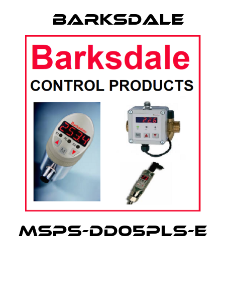MSPS-DD05PLS-E  Barksdale