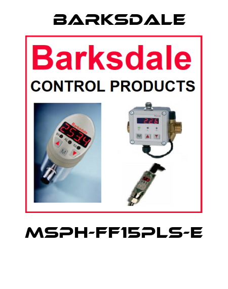 MSPH-FF15PLS-E  Barksdale