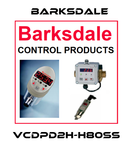 VCDPD2H-H80SS  Barksdale
