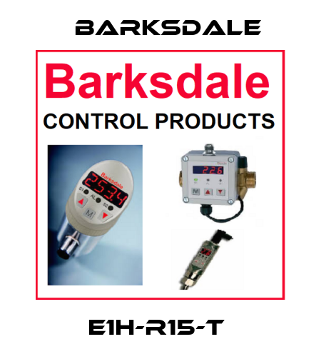 E1H-R15-T  Barksdale