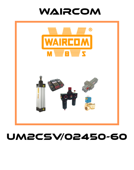 UM2CSV/02450-60  Waircom