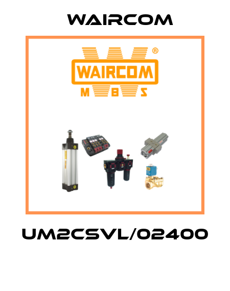 UM2CSVL/02400  Waircom