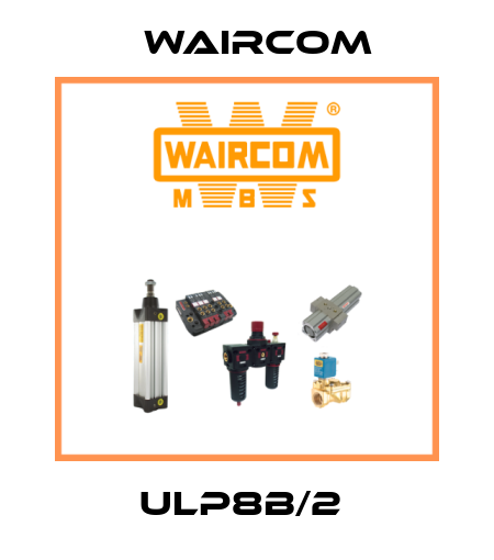 ULP8B/2  Waircom