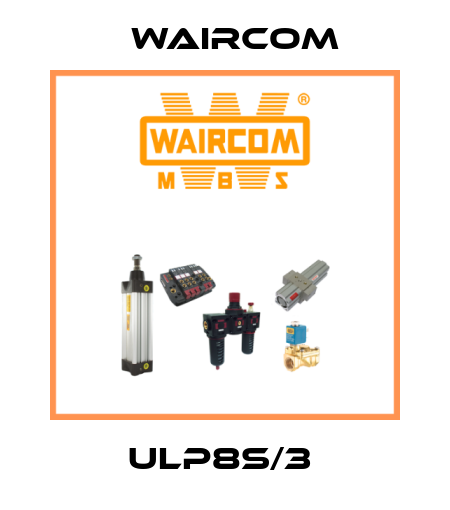 ULP8S/3  Waircom