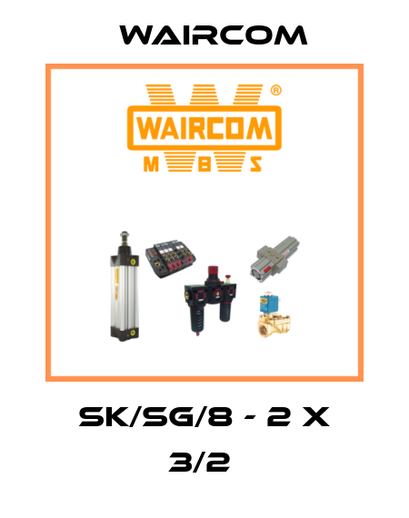 SK/SG/8 - 2 x 3/2  Waircom