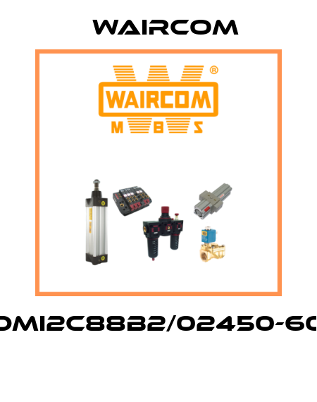 DMI2C88B2/02450-60  Waircom