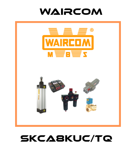 SKCA8KUC/TQ  Waircom