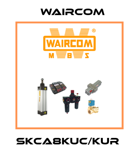 SKCA8KUC/KUR  Waircom