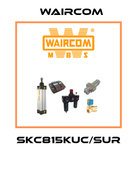 SKC815KUC/SUR  Waircom