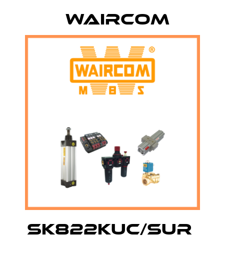 SK822KUC/SUR  Waircom