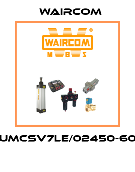 UMCSV7LE/02450-60  Waircom