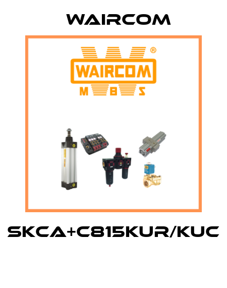 SKCA+C815KUR/KUC  Waircom
